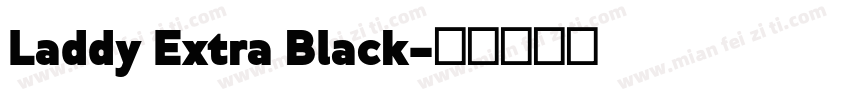 Laddy Extra Black字体转换